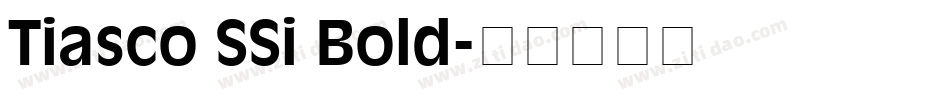 Tiasco SSi Bold字体转换
